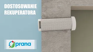 Dostosowanie rekuperatora PRANA w zależności od grubości ściany