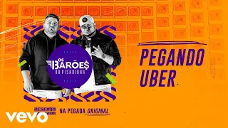 Os Barões da Pisadinha - Pegando Uber (Áudio Oficial)