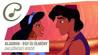 Aladdin - Egy új élmény (dalszöveggel - lyric video)