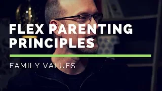 Parenting 101: The 3 Principles of FLEX Parenting