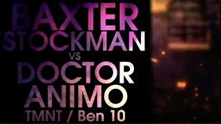 Death Battle Fan Made Trailer: Baxter Stockman VS Doctor Animo (TMNT VS Ben 10)