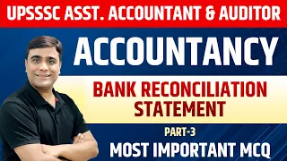 Bank Reconciliation Statement | MCQ | Part-3 | UPSSSC Asst Accountant & Auditor | UPSSSC Exam 2024