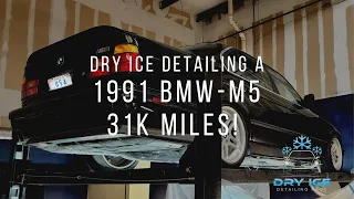 Dry Ice Cleaning a 1991 BMW E34 M5 with 31K Miles!