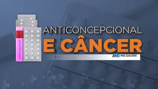 Anticoncepcionais causam ou previnem o câncer?