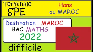 BAC MATHS MAROC 2022 !!! Difficile pour les Term Spé Maths - Bon entrainement pour la prépa