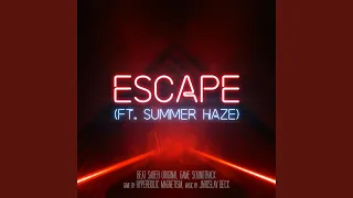 Escape ft. Summer Haze (Beat Saber Soundtrack Teaser)