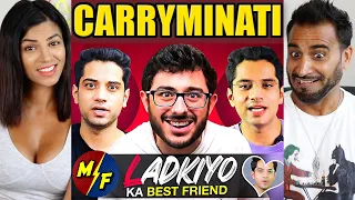 CARRYMINATI | LADKIYON KA BEST FRIEND | REACTION!!