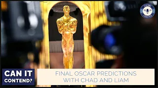 Final Oscar Predictions with @ChadSabourin and @liamcrowley4621  | Feature Fanatics