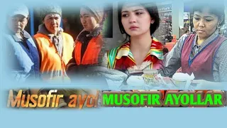 MUSOFIR #AYОLLAR AZOBI 2020