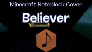 Imagine Dragons - Believer (Minecraft Noteblock Cover)