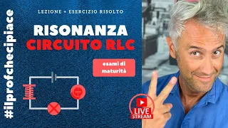 CORRENTE ALTERNATA - risonanza CIRCUITI RLC - la fisica che ci piace