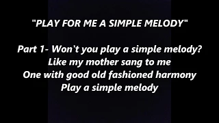 Won't You PLAY FOR ME A SIMPLE MELODY by IRVING BERLIN Lyrics Words text trending Sing Along Song