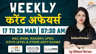 Mar 17 to Mar 23 Weekly Current Affairs | Weekly Current Affairs Chhavi Mam