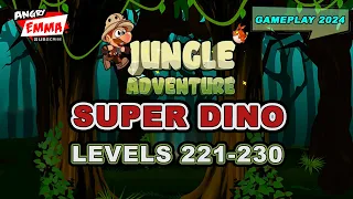 Super Dino - Levels 221-230 (Gameplay 2024)