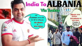 India to Albania via Turkey Nov 2021| How2 Reach Albania From India| Albania Visa Immigration Flight