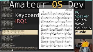 Keyboard IRQ1 & PC Speaker Music | Amateur OS Dev (in C)