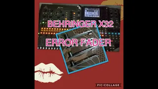 SERVICE BEHRINGER X32 ERROR FADER