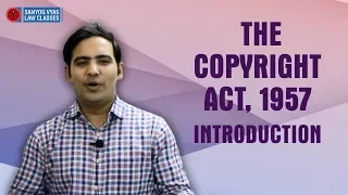 The Copyright Act, 1957 Introduction | Economic & Commercial Laws | Law Lectures