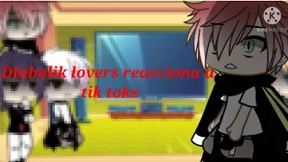 Diabolik lovers reacciona a tik toks (espero les guste)