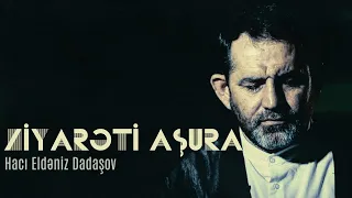 Hacı Eldəniz - Ziyarəti Aşura (2023)