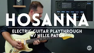 Hosanna (Hillsong United) - Electric Guitar play through & Line 6 Helix Patch Download