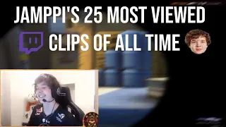 JAMPPI'S 25 MOST VIEWED TWITCH CLIPS OF ALL TIME