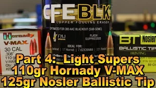 Hodgdon CFE BLK part 4:  Light supersonics with the 110gr V-MAX and 125gr Ballistic Tip