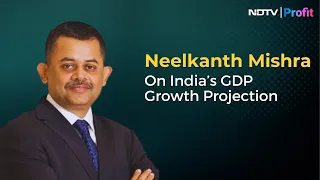 Neelkanth Mishra On India’s GDP Growth Projections | NDTV Profit