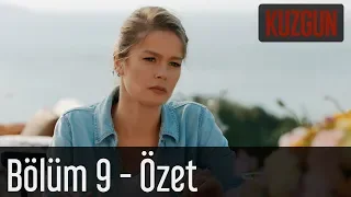 Kuzgun 9. Bölüm - Özet