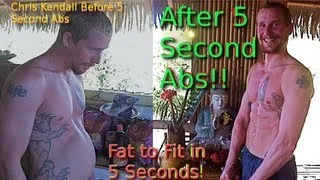 "5 Second Abs" or "Fat to Fit in 5 Seconds" You Decide!