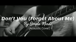 Don't You (Forget About Me) By Simple Minds (Acoustic Cover)