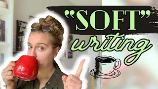 Let's Talk "Soft Writing" (while I try not to spill tea all over myself) ☕️