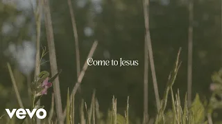 Steffany Gretzinger - Come to Jesus (Official Lyric Video)