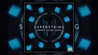 Ummet Ozcan - Feel Free Superstring (Remix) [Free]