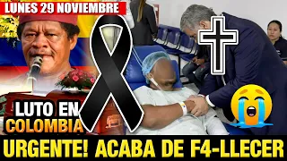 ➕¡ ULTIMA HORA ! HACE UNAS HORAS ! Luto En COLOMBIA Descanse en Paz Noticias de hoy - luto hoy col
