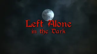 AngryJoeShow Horror Film - Left Alone in the Dark