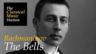 S.Rachmaninov - The Bells | The Classical Music Station