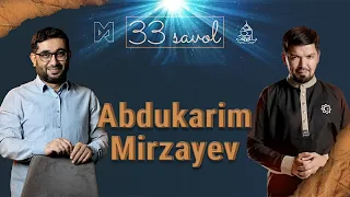 Abdukarim Mirzayev "Bu dunyodan tabassum bilan o'tishni hohlayman" | 33 savol