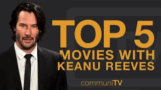 TOP 5: Keanu Reeves Movies | Trailer