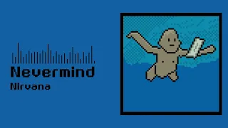 Nevermind Album - Nirvana - 8 bit Edit