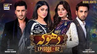 Dhoka Episode 2 Highlights | Affan Waheed | Komal Meer | ARY Digital Drama