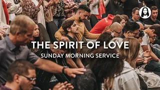 The Spirit of Love | Michael Koulianos | Sunday Morning Service