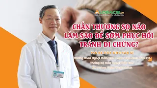 Chấn thương sọ não: làm sao để nhanh hồi phục, tránh di chứng?