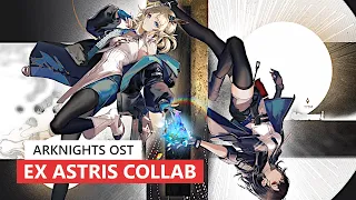 Arknights OST - Ex Astris Collab Theme 30min | アークナイツ/明日方舟 エクスアストリス BGM