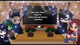 Past Teen Titans React To Robin (Damian Wayne) + Damirae (Re-Upload) || DC || GCRV || 1/1