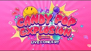 Concert Preview ~Candy Pop Explosion~ 💥