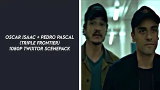 Oscar Isaac and Pedro Pascal (Triple Frontier) 1080p Twixtor Scenepack