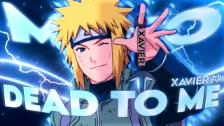 Naruto "Minato" - Dead to me [Edit/Amv] Very Quick!!