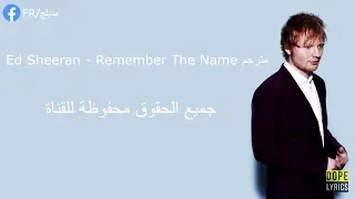 Ed Sheeran - Remember The Name مترجمة