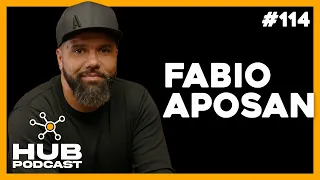 FABIO APOSAN | HUB Podcast - EP 114